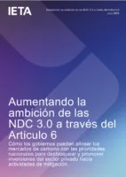 Aumentando la ambición de las NDC 3.0 a través del Artículo 6